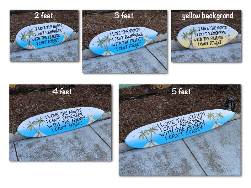 Best friends gift surfboard sign, pool deck decor. I Love the Nights I can't remember. Beach house decor idea.