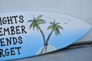 Home bar decor Surfboard wood sign. Best friends gift for Pool deck decor. We Love the nights, we can't remember sign